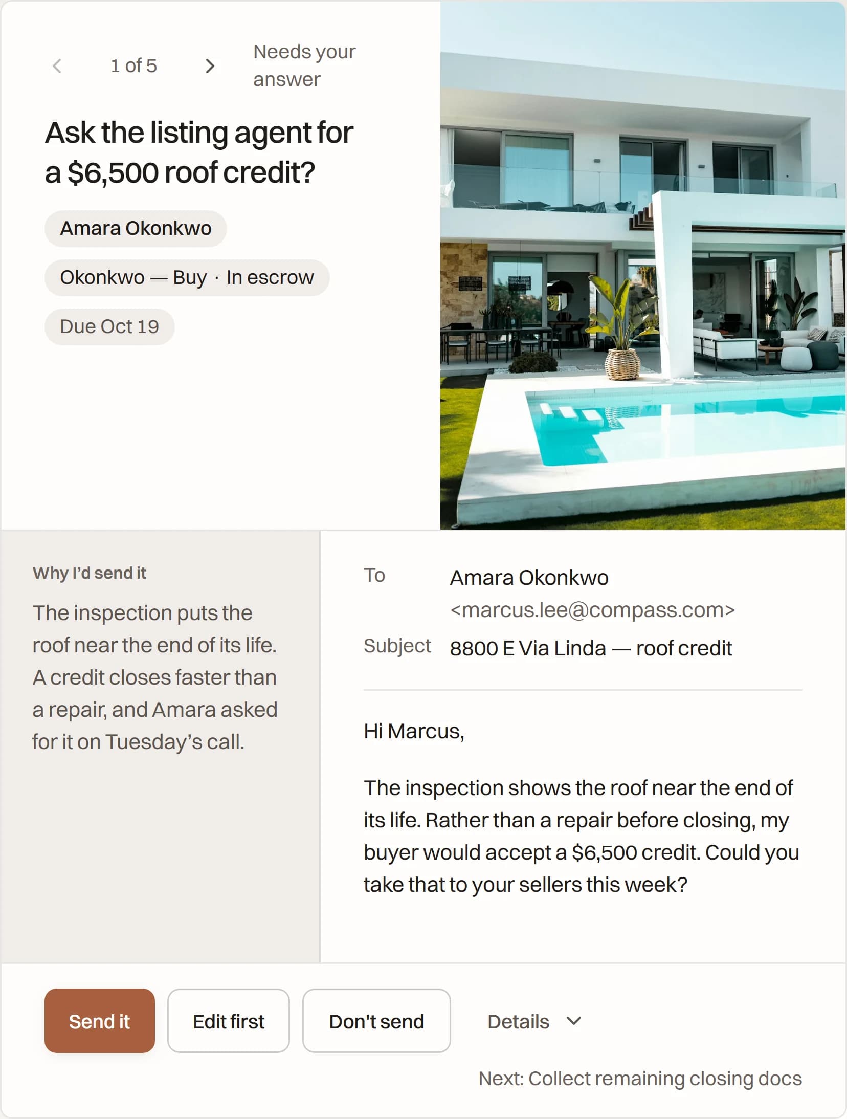 The first decision of the day on Now: Ask the listing agent for a $6,500 roof credit? The email to the listing agent is drafted, with Send it, Edit first and Don’t send beneath it.